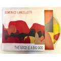 The Good Is a Big God by DOMENICO (CD)