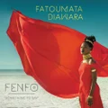 Fenfo: Something to Say by Fatoumata Diawara (CD)