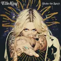Shake The Spirit by Elle King (CD)