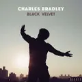 Black Velvet by Charles Bradley (CD)