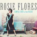 Simple Case Of The Blues by Rosie Flores (CD)
