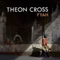 Fyah by THEON CROSS (CD)