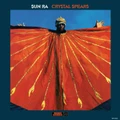 Crystal Spears by Sun Ra (Vinyl)