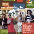 Songs of Our Native Daughters (Vinyl)