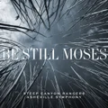 Be Still Moses by Steep Canyon Rangers & Asheville Symphony (CD)