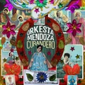 Curandero by Orkesta Mendoza (CD)