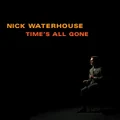 Time's All Gone by Nick Waterhouse (CD)