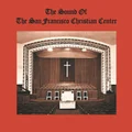 The Sound of the San Francisco Christian Center by Southbound Distribution Limited (CD)