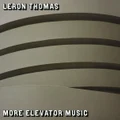 More Elevator Music by Leron Thomas (CD)