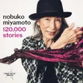 120,000 Stories by Nobuko Miyamoto (CD)