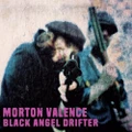 Black Angel Drifter by Morton Valence (CD)