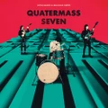 Quatermass Seven by Little Barrie (CD)