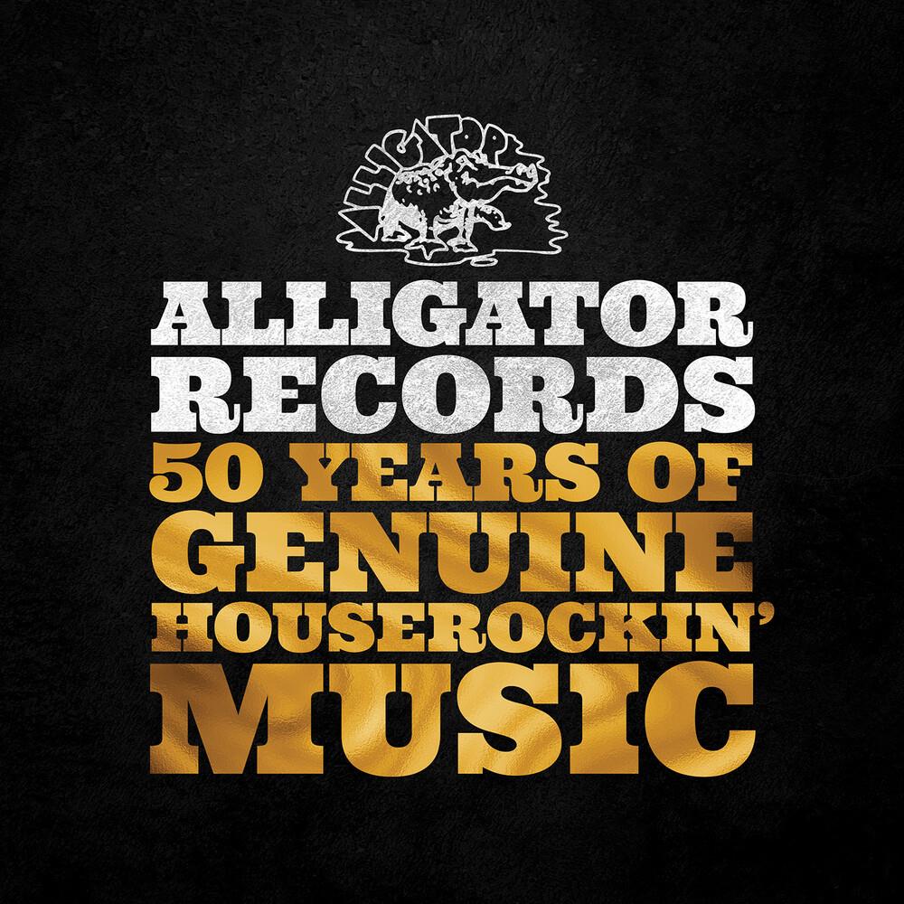 Alligator Records - 50 Years Of Genuine Houserockin’ Music by Various Artists (CD)