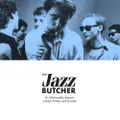 Dr Cholmondley Repents: A-sides, B-sides and Seasides by The Jazz Butcher (CD)