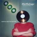 Marthology: The In And Outtakes by Martha and the Muffins (CD)