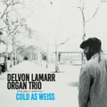 Cold As Weiss by Delvon Lamarr Organ Trio (CD)