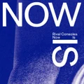 Now Is by Rival Consoles (CD)