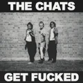 Get Fucked by The Chats (CD)