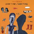 Good Time/hard Time by Teleman (CD)