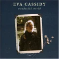 Wonderful World by Eva Cassidy (CD)