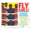 Fly Girls! Revenge of the Super Female Rappers by Various Artists (CD)