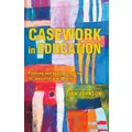 Casework In Education By Jan Johnson