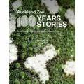 Auckland Zoo 100 Years Stories