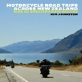 Motorcycle Road Trips Across Nz