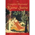 The Complete Illustrated Kama Sutra (Hardback)