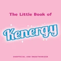 The Little Book Of Kenergy By Matt Riarchi (Hardback)