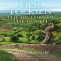 The History Of The Hobbit By J.r.r. Tolkien, John D Rateliff (Hardback)