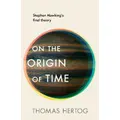 On The Origin Of Time By Thomas Hertog