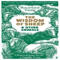 The Wisdom Of Sheep & Other Animals By Rosamund Young (Hardback)