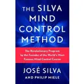 The Silva Mind Control Method By Jose Silva