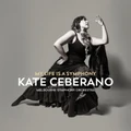 My Life Is A Symphony by Kate Ceberano (CD)