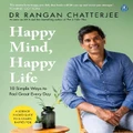 Happy Mind, Happy Life By Rangan Chatterjee