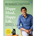 Happy Mind, Happy Life By Rangan Chatterjee