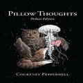 Pillow Thoughts By Courtney Peppernell (Hardback)
