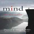 Mind By Daniel J. Siegel (Hardback)