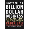 How To Build A Billion-Dollar Business By Radek Sali