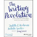 The Writing Revolution By Judith C. Hochman, Natalie, Wexler