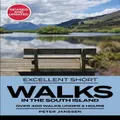 Excellent Short Walks In The South Island By Peter Janssen