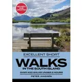 Excellent Short Walks In The South Island By Peter Janssen