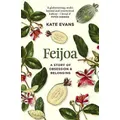 Feijoa By Kate Evans