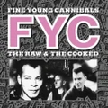 The Raw and The Cooked by Fine Young Cannibals (CD)