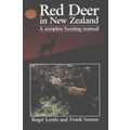 Red Deer In New Zealand: A Complete Hunting Manual By Frank Saxton, Roger Lentle