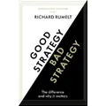 Good Strategy/bad Strategy By Richard Rumelt