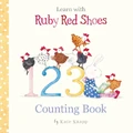Counting Book (Learn With Ruby Red Shoes, #2) Picture Book By Kate Knapp (Hardback)