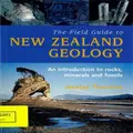 The Field Guide To New Zealand Geology, By Jocelyn Thornton