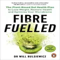 Fibre Fuelled By Will Bulsiewicz